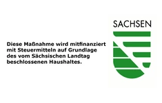 Diese Maßnahme wird mitfinanziert mit Steuermitteln auf Grundlage des vom Sächsischen Landtag beschlossenen Haushaltes.
